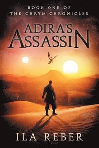bokomslag Adira's Assassin: Book One of the Chrym Chronicles