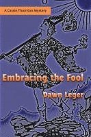 bokomslag Embracing the Fool: A Cassie Thornton Mystery