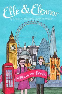 Lauren M. Widner - Elle and Eleanor Across the Pond, Häftad