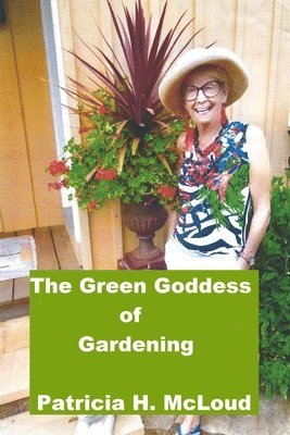 The Green Goddess of Gardening 1