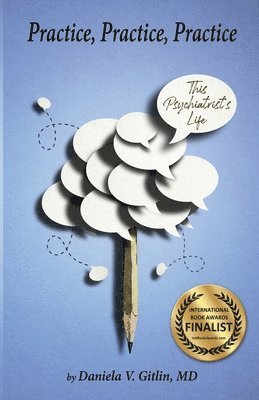 Practice, Practice, Practice: This Psychiatrist's Life