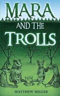 bokomslag Mara and the Trolls
