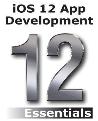 iOS 12 App Development Essentials 1