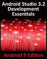 bokomslag Android Studio 3.2 Development Essentials - Android 9 Edition
