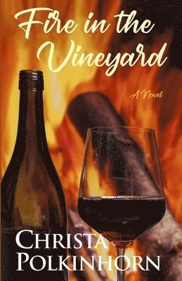 Fire in the Vineyard 1