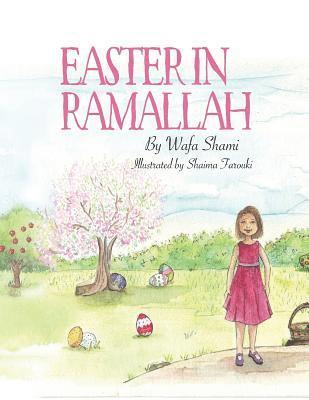 Wafa Shami - Easter in Ramallah: A story of childhood memories, Häftad