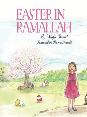 Wafa Shami - Easter in Ramallah, Inbunden