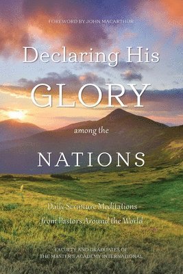 The Master's Academy International - Declaring His Glory among the Nations, Häftad