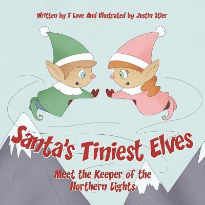 Santa's Tiniest Elves Meet the Keeper of the Northern Lights 1