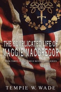 bokomslag The Complicated Life of Maggie MacGregor