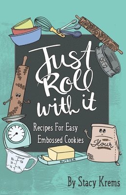 Just Roll with It; Recipes for Easy Embossed Cookies 1