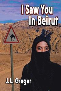 bokomslag I Saw You in Beirut