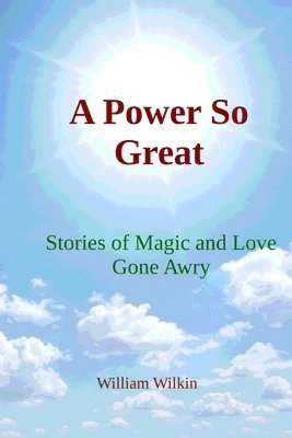bokomslag A Power So Great: Stories of Magic and Love Gone Awry