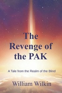 bokomslag The Revenge of the Pak: A Story from the Realm of the Blind