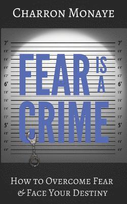 Charron Monaye - Fear Is A Crime, Häftad