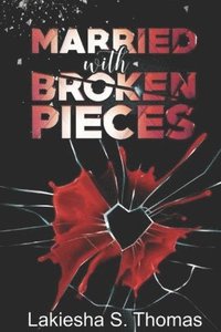 bokomslag Married with Broken Pieces
