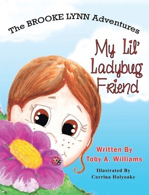 Toby a. Williams, Toby A. Williams, Sue Campion - My Lil' Ladybug Friend, Inbunden
