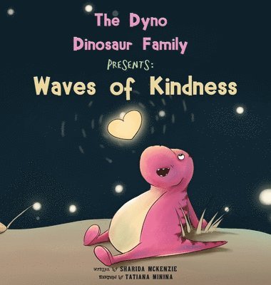 bokomslag The Dyno Dinosaur Family Presents: Waves of Kindness