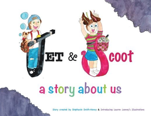 Jet & Scoot - A Story About Us 1