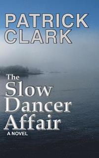 bokomslag The Slow Dancer Affair