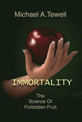 Michael a Tewell, Michael a. Tewell, Michael A Tewell - Immortality, Häftad