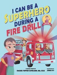 bokomslag I Can Be A Superhero During A Fire Drill