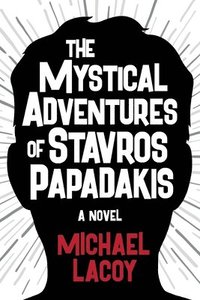 bokomslag The Mystical Adventures of Stavros Papadakis