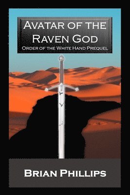 Brian Phillips - Avatar of the Raven God, Häftad