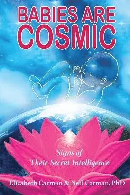 Babies Are Cosmic