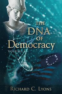 bokomslag The DNA of Democracy