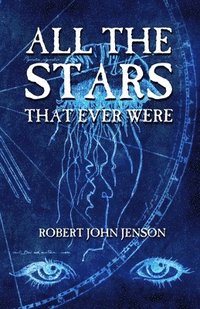 bokomslag All The Stars That Ever Were