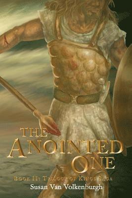 bokomslag The Anointed One: Book II: Trilogy of Kings Saga