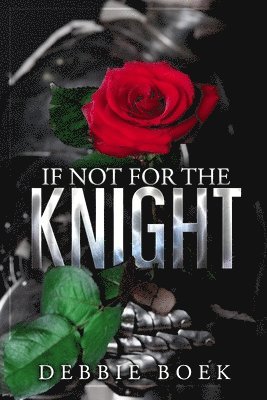 If Not For The Knight 1