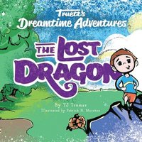 bokomslag Truett's Dreamtime Adventures: The Lost Dragon