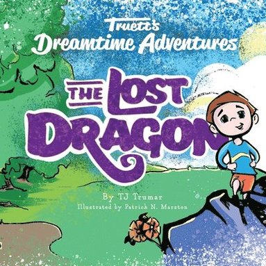 bokomslag Truett's Dreamtime Adventures: The Lost Dragon