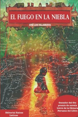José Villanueva Victorio, Hemil García Linares - El fuego en la niebla, Häftad