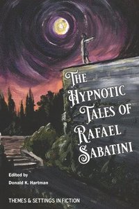 bokomslag The Hypnotic Tales of Rafael Sabatini