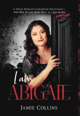 Jamie Collins - I Am Abigail, Inbunden