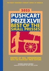 bokomslag The Pushcart Prize XLVII