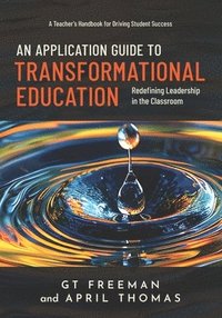 bokomslag Application Guide to Transformational Education