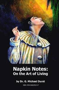 bokomslag Napkin Notes : on the Art of Living