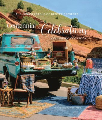 bokomslag Centennial Celebrations: A Colorado Cookbook