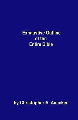 bokomslag Exhaustive Outline of the Entire Bible