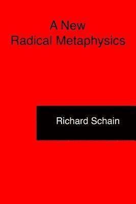 A New Radical Metaphysics 1