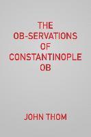 bokomslag The Ob-servations of Constantinople Ob