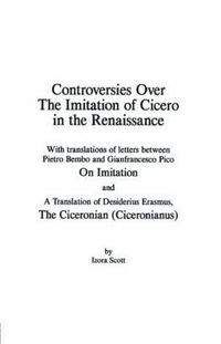 bokomslag Controversies Over the Imitation of Cicero in the Renaissance