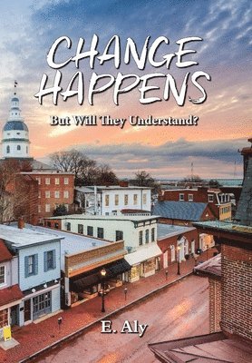 Eugene Kelly - CHANGE HAPPENS But Will They Understand?, Inbunden