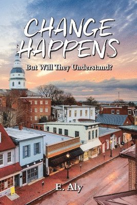 Kelly - CHANGE HAPPENS But Will They Understand?, Häftad
