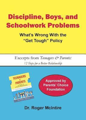 Discipline, Boys, and School Problems: What's Wrong with the Get Tough Policy? 1