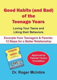 bokomslag Good Habits (and Bad) of the Teenager Years: Loving Your Teens and Liking Their Behaviors